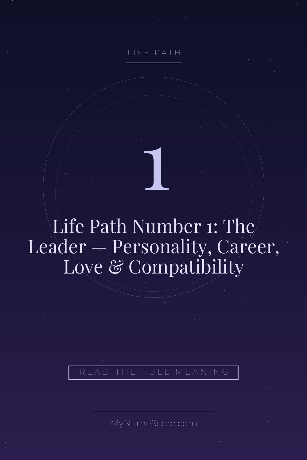 Life Path Number 1: The Leader — Personality, Career, Love & Compatibility