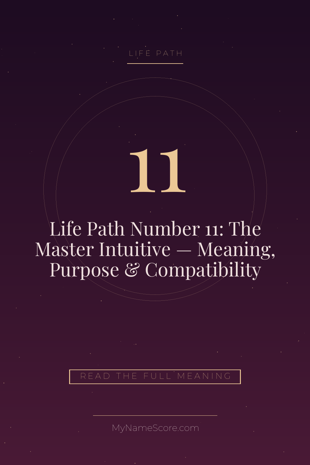 Life Path Number 11: The Master Intuitive — Meaning, Purpose & Compatibility