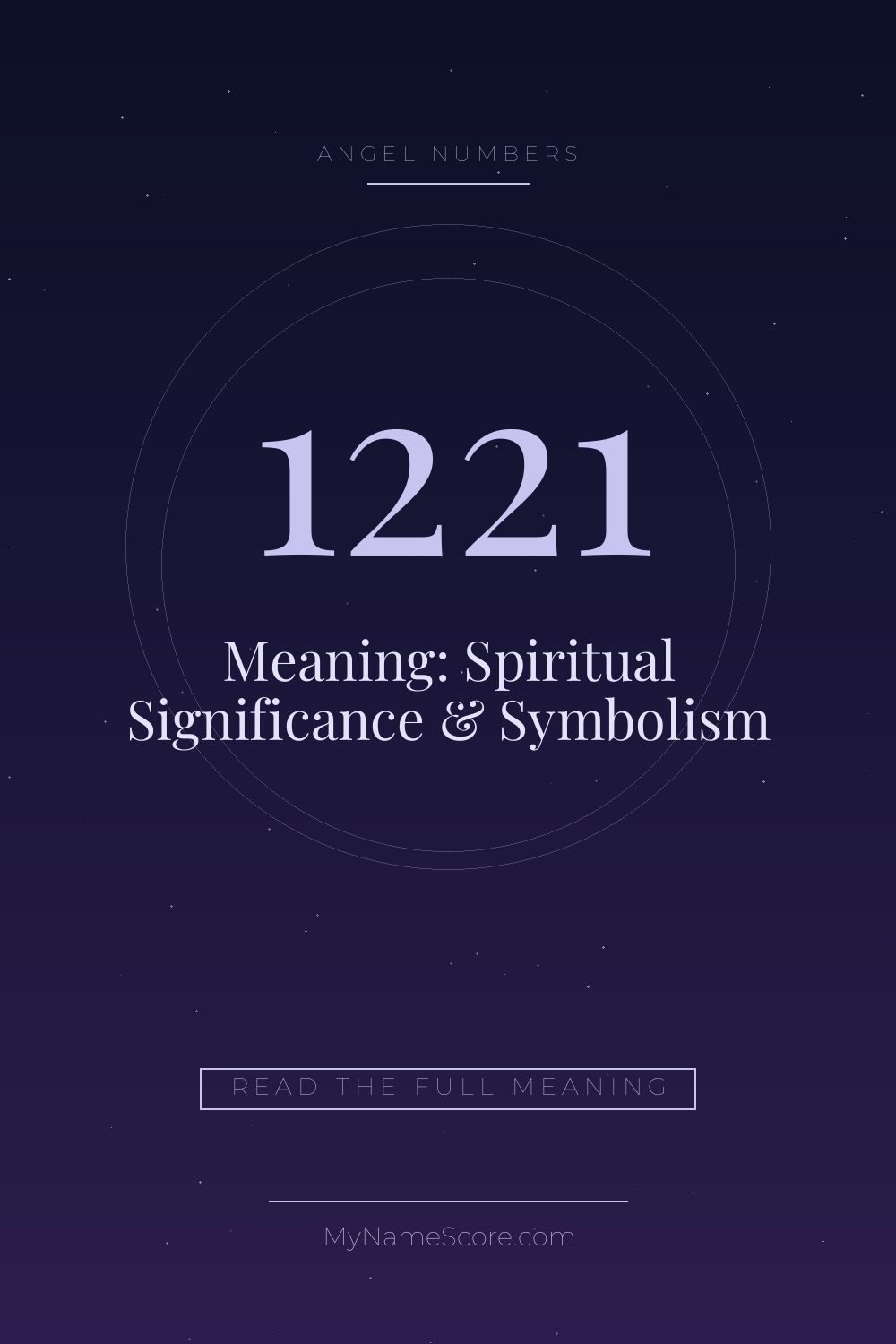 1221 Angel Number Meaning: Spiritual Significance & Symbolism