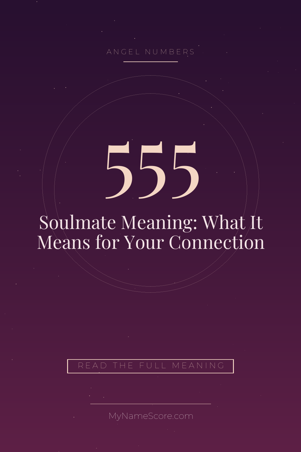 555 Angel Number Soulmate Meaning: What It Means for Your Connection
